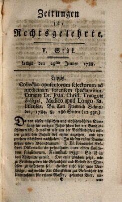 Zeitungen für Rechtsgelehrte Dienstag 29. Januar 1788