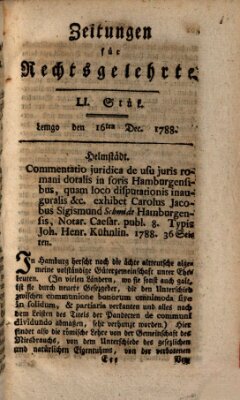 Zeitungen für Rechtsgelehrte Dienstag 16. Dezember 1788