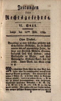 Zeitungen für Rechtsgelehrte Dienstag 10. Februar 1789