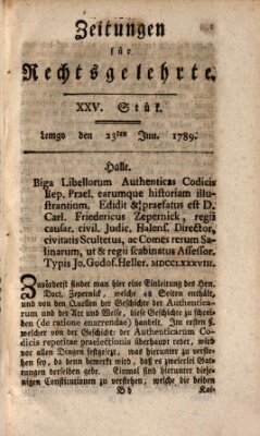 Zeitungen für Rechtsgelehrte Dienstag 23. Juni 1789