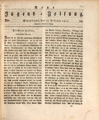 Neue Jugendzeitung (Bildungsblätter oder Zeitung für die Jugend) Samstag 15. Februar 1812