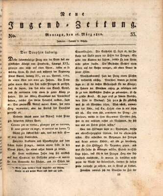 Neue Jugendzeitung (Bildungsblätter oder Zeitung für die Jugend) Montag 16. März 1812