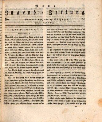 Neue Jugendzeitung (Bildungsblätter oder Zeitung für die Jugend) Donnerstag 19. März 1812