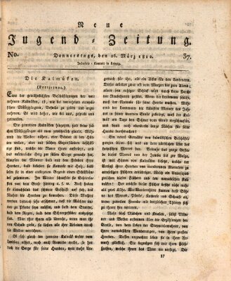 Neue Jugendzeitung (Bildungsblätter oder Zeitung für die Jugend) Donnerstag 26. März 1812