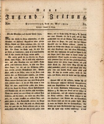 Neue Jugendzeitung (Bildungsblätter oder Zeitung für die Jugend) Donnerstag 21. Mai 1812