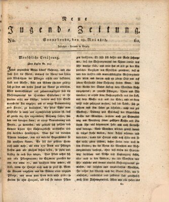 Neue Jugendzeitung (Bildungsblätter oder Zeitung für die Jugend) Samstag 23. Mai 1812