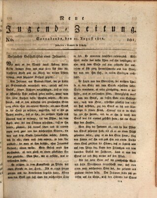 Neue Jugendzeitung (Bildungsblätter oder Zeitung für die Jugend) Samstag 22. August 1812