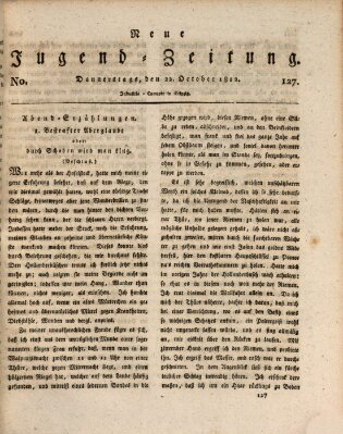 Neue Jugendzeitung (Bildungsblätter oder Zeitung für die Jugend) Donnerstag 22. Oktober 1812