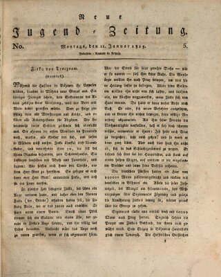 Neue Jugendzeitung (Bildungsblätter oder Zeitung für die Jugend) Montag 11. Januar 1813