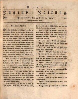 Neue Jugendzeitung (Bildungsblätter oder Zeitung für die Jugend) Samstag 23. Januar 1813