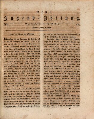 Neue Jugendzeitung (Bildungsblätter oder Zeitung für die Jugend) Montag 19. April 1813