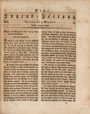 Neue Jugendzeitung (Bildungsblätter oder Zeitung für die Jugend) Montag 3. Mai 1813