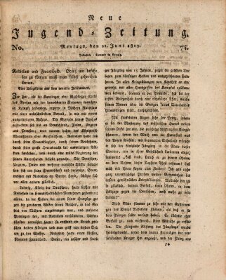 Neue Jugendzeitung (Bildungsblätter oder Zeitung für die Jugend) Montag 21. Juni 1813
