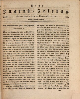 Neue Jugendzeitung (Bildungsblätter oder Zeitung für die Jugend) Samstag 11. September 1813