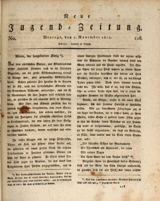 Neue Jugendzeitung (Bildungsblätter oder Zeitung für die Jugend) Montag 1. November 1813