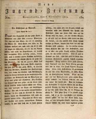 Neue Jugendzeitung (Bildungsblätter oder Zeitung für die Jugend) Samstag 6. November 1813