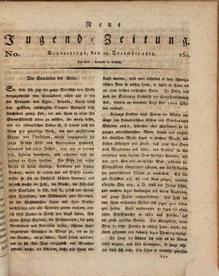 Neue Jugendzeitung (Bildungsblätter oder Zeitung für die Jugend) Donnerstag 23. Dezember 1813