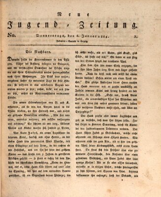 Neue Jugendzeitung (Bildungsblätter oder Zeitung für die Jugend) Donnerstag 6. Januar 1814