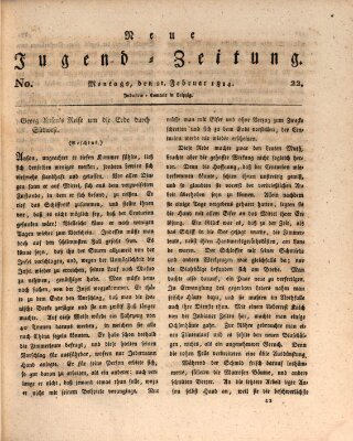 Neue Jugendzeitung (Bildungsblätter oder Zeitung für die Jugend) Montag 21. Februar 1814