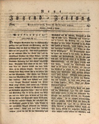 Neue Jugendzeitung (Bildungsblätter oder Zeitung für die Jugend) Samstag 26. Februar 1814