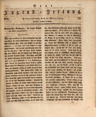 Neue Jugendzeitung (Bildungsblätter oder Zeitung für die Jugend) Donnerstag 10. März 1814