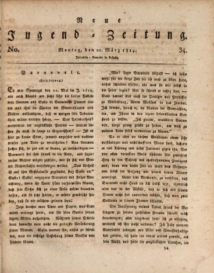 Neue Jugendzeitung (Bildungsblätter oder Zeitung für die Jugend) Montag 21. März 1814