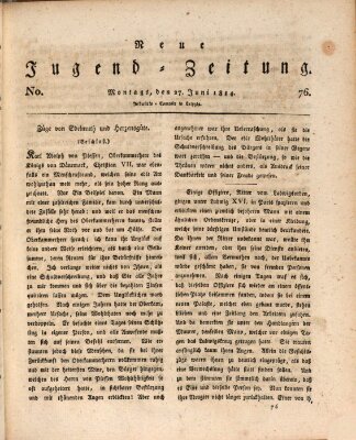 Neue Jugendzeitung (Bildungsblätter oder Zeitung für die Jugend) Montag 27. Juni 1814