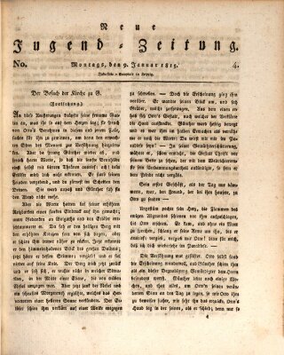 Neue Jugendzeitung (Bildungsblätter oder Zeitung für die Jugend) Montag 9. Januar 1815