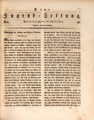 Neue Jugendzeitung (Bildungsblätter oder Zeitung für die Jugend) Donnerstag 20. April 1815