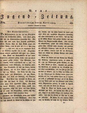 Neue Jugendzeitung (Bildungsblätter oder Zeitung für die Jugend) Donnerstag 27. April 1815