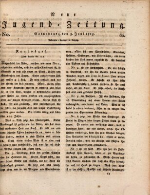 Neue Jugendzeitung (Bildungsblätter oder Zeitung für die Jugend) Samstag 3. Juni 1815