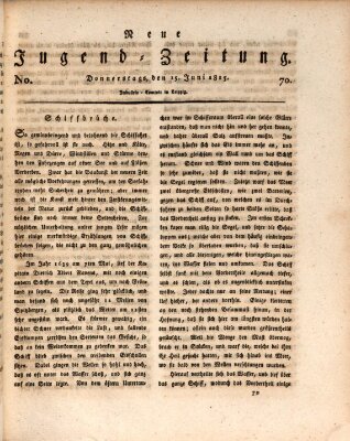 Neue Jugendzeitung (Bildungsblätter oder Zeitung für die Jugend) Donnerstag 15. Juni 1815