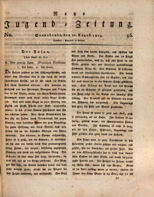 Neue Jugendzeitung (Bildungsblätter oder Zeitung für die Jugend) Samstag 12. August 1815