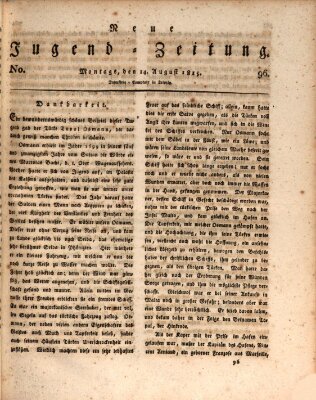 Neue Jugendzeitung (Bildungsblätter oder Zeitung für die Jugend) Montag 14. August 1815