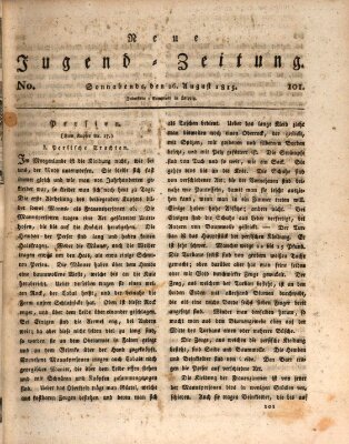 Neue Jugendzeitung (Bildungsblätter oder Zeitung für die Jugend) Samstag 26. August 1815