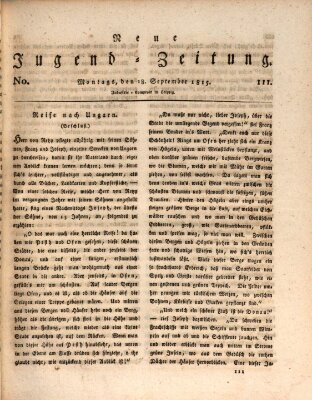 Neue Jugendzeitung (Bildungsblätter oder Zeitung für die Jugend) Montag 18. September 1815