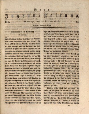 Neue Jugendzeitung (Bildungsblätter oder Zeitung für die Jugend) Montag 26. Februar 1816