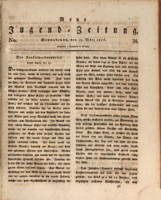 Neue Jugendzeitung (Bildungsblätter oder Zeitung für die Jugend) Samstag 23. März 1816