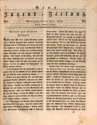 Neue Jugendzeitung (Bildungsblätter oder Zeitung für die Jugend) Montag 22. Juli 1816