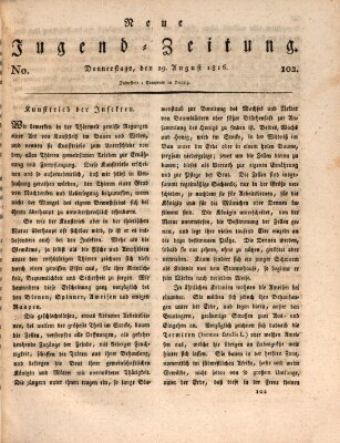 Neue Jugendzeitung (Bildungsblätter oder Zeitung für die Jugend) Donnerstag 29. August 1816