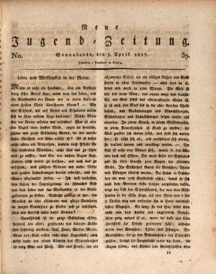 Neue Jugendzeitung (Bildungsblätter oder Zeitung für die Jugend) Samstag 5. April 1817