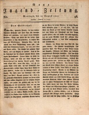 Neue Jugendzeitung (Bildungsblätter oder Zeitung für die Jugend) Montag 25. August 1817