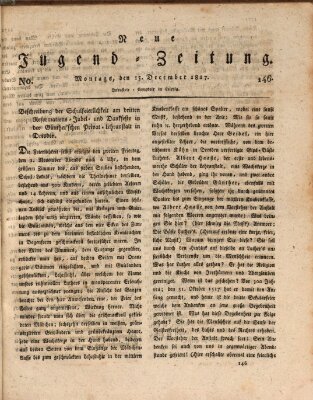 Neue Jugendzeitung (Bildungsblätter oder Zeitung für die Jugend) Montag 15. Dezember 1817