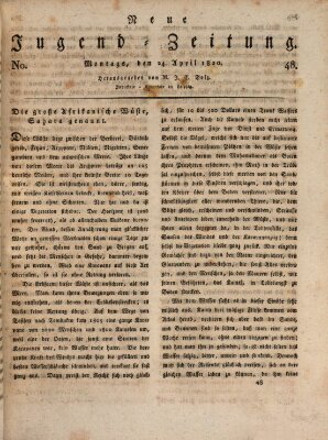 Neue Jugendzeitung (Bildungsblätter oder Zeitung für die Jugend) Montag 24. April 1820