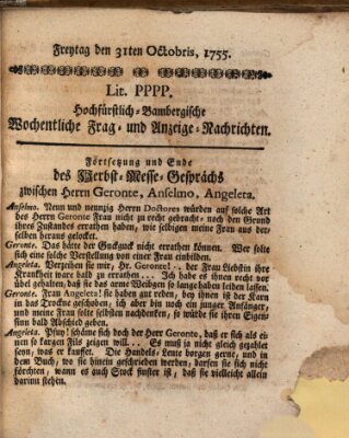 Hochfürstlich-Bambergische wochentliche Frag- und Anzeigenachrichten Freitag 31. Oktober 1755