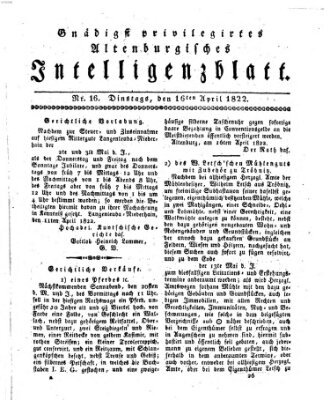 Gnädigst privilegirtes Altenburgisches Intelligenzblatt Dienstag 16. April 1822