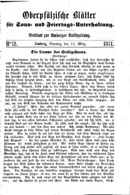 Oberpfälzische Blätter für Sonn- und Feiertags-Unterhaltung (Amberger Volks-Zeitung für Stadt und Land) Sonntag 12. März 1871