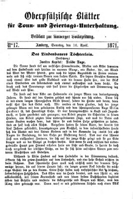 Oberpfälzische Blätter für Sonn- und Feiertags-Unterhaltung (Amberger Volks-Zeitung für Stadt und Land) Sonntag 16. April 1871