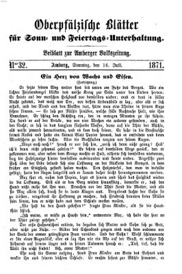 Oberpfälzische Blätter für Sonn- und Feiertags-Unterhaltung (Amberger Volks-Zeitung für Stadt und Land) Sonntag 16. Juli 1871