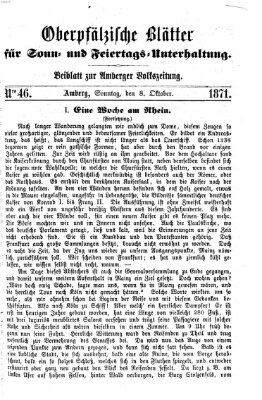 Oberpfälzische Blätter für Sonn- und Feiertags-Unterhaltung (Amberger Volks-Zeitung für Stadt und Land) Sonntag 8. Oktober 1871